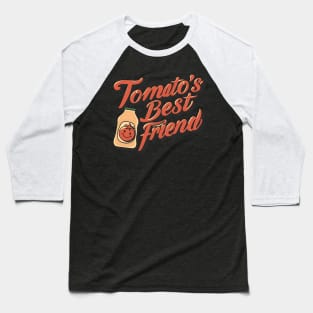 Tomato's Best Friend Baseball T-Shirt